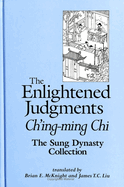 The Enlightened Judgments: Ch'ing-Ming Chi, the Sung Dynasty Collection