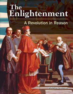 The Enlightenment: A Revolution in Reason - Sherman, Patrice