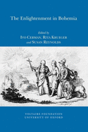 The Enlightenment in Bohemia: Religion, Morality and Multiculturalism