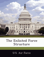 The Enlisted Force Structure