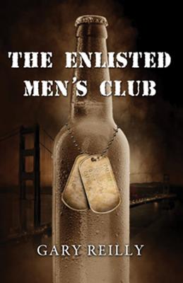 The Enlisted Men's Club - Reilly, Gary