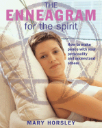 The Enneagram for the Spirit: How to Make Peace with Your Personality and Understanding Others
