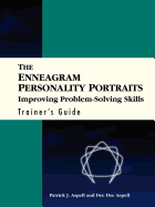The Enneagram Personality Portraits, Trainer's Guide: Improving Problem Solving Skills