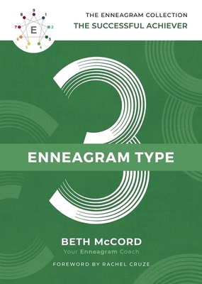 The Enneagram Type 3: The Successful Achiever - McCord, Beth