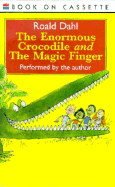 The Enormous Crocodile and the Magic Finger Audio: The Enormous Crocodile and the Magic Finger Audio