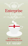 The Enterprise of the English: An Appreciation of English History in Verse