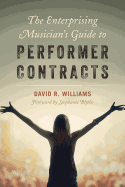 The Enterprising Musician's Guide to Performer Contracts