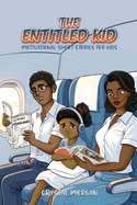 The Entitled Kid