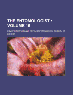 The Entomologist (Volume 16)