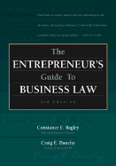 The Entrepreneur S Guide to Business Law - Bagley, Constance E, and Dauchy, Craig E
