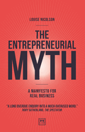 The Entrepreneurial Myth: A manifesto for real business