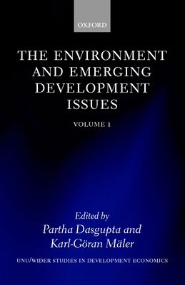 The Environment and Emerging Development Issues: Volume 1 - Dasgupta, Partha (Editor), and Mler, Karl-Gran (Editor)