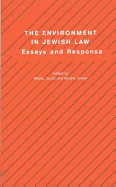 The Environment in Jewish Law: Essays and Responsa