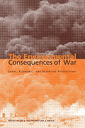 The Environmental Consequences of War: Legal, Economic, and Scientific Perspectives