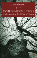 The Environmental Crisis: Understanding the Value of Nature