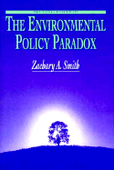 The Environmental Policy Paradox - Smith, Zachary A