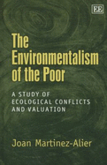 The Environmentalism of the Poor: A Study of Ecological Conflicts and Valuation