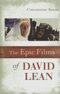 The Epic Films of David Lean