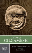 The Epic of Gilgamesh: A New Translation, Analogues, Criticism