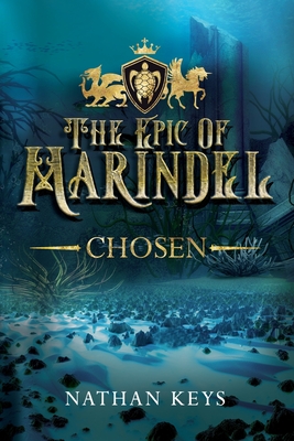 The Epic of Marindel: Chosen - Keys, Nathan