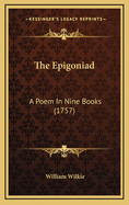 The Epigoniad: A Poem in Nine Books (1757)