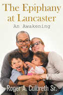 The Epiphany at Lancaster: An Awakening