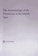 The Epistemology of the Monstrous in the Middle Ages