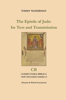 The Epistle of Jude: Its Text and Transmission - Wasserman, Tommy