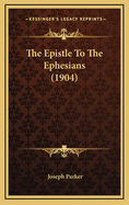 The Epistle to the Ephesians (1904)