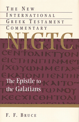 The Epistle to the Galatians - Bruce, F F
