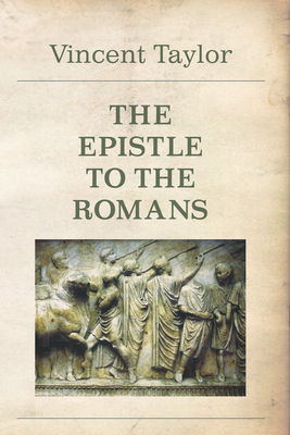 The Epistle to the Romans - Taylor, Vincent