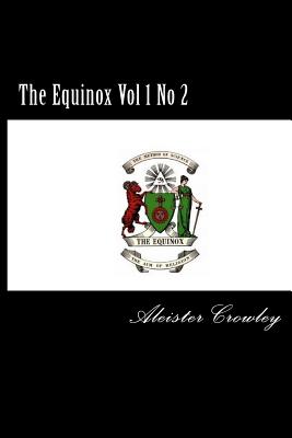 The Equinox Vol 1 No 2 - Crowley, Aleister