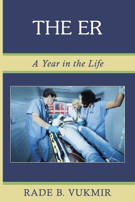 The ER: A Year In The Life - Vukmir, Rade B