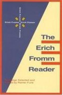 The Erich Fromm Reader - Fromm, Erich, and Funk, Rainer (Editor)