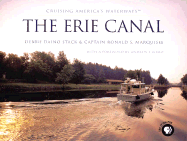 The Erie Canal: Cruising America's Waterways - Stack, Debbie Daino, and Marquisee, Ronald S., Captain