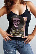 The Ernesto "Che" Guevara School for Wayward Girls: A Novel of Politics - Gavin, William F