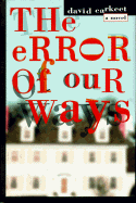 The Error of Our Ways - Carkeet, David