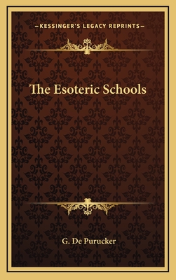 The Esoteric Schools - de Purucker, G