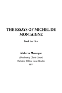 The Essays of Montaigne - Montaigne, Michel