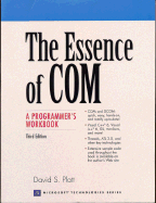 The Essence of Com: A Programmer's Workbook - Platt, David