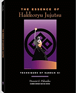The Essence of Hakkoryu Jujutsu: Techniques of Sandan GI