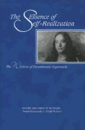 The Essence of Self-Realization: The Wisdom of Paramhansa Yogananda - Kriyananda, Swami