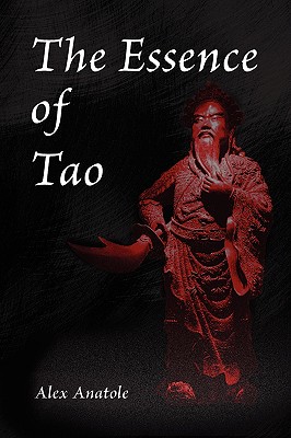 The Essence of Tao - Anatole, Alex