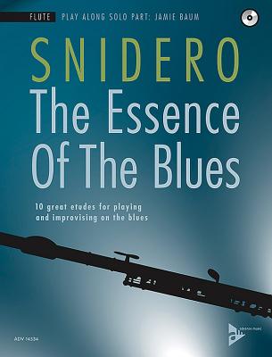 The Essence of the Blues -- Flute: 10 Great Etudes for Playing and Improvising on the Blues, Book & CD - Snidero, Jim