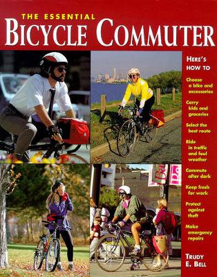 The Essential Bicycle Commuter - Bell, Trudy E