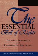The Essential Bill of Rights: Original Arguments and Fundamental Documents