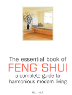 The Essential Book of Feng Shui - Hale, Gill