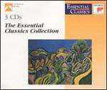 The Essential Classics Collection - Daniel Varsano (piano); Eugenia Zukerman (flute); Isaac Stern (violin); John Williams (guitar); Juilliard String Quartet;...
