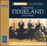 The Essential Collection - Original Dixieland Jazz Band