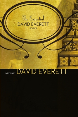 The Essential David Everett Reader - Everett, David